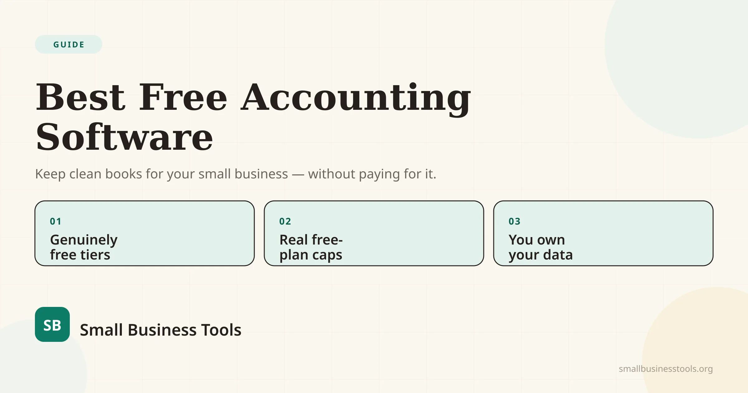 Best Free Accounting Software for Small Business — keep clean books without paying for it, with three points: genuinely free tiers, real free-plan caps, and you own your data.