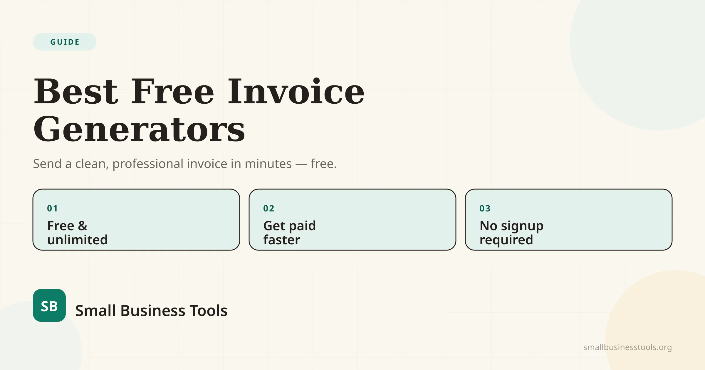 Best Free Invoice Generators — send a clean, professional invoice in minutes, free, with three points: free and unlimited, get paid faster, and no signup required.