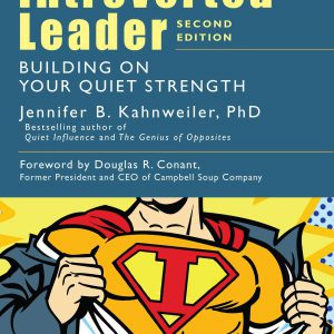 The Introverted Leader: Building on Your Quiet Strength